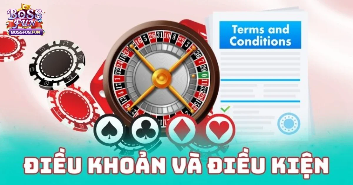 Điều Khoản Và Điều Kiện Bossfun Mà Người Chơi Nên Biết Rõ 3 Quyền Lợi Và Nghĩa Vụ Của Người Chơi Theo Điều Khoản Bossfun