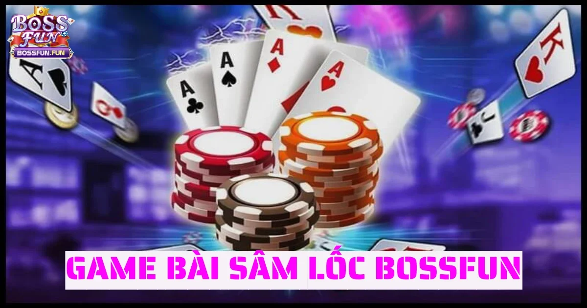 game bai sam loc bossfun 6