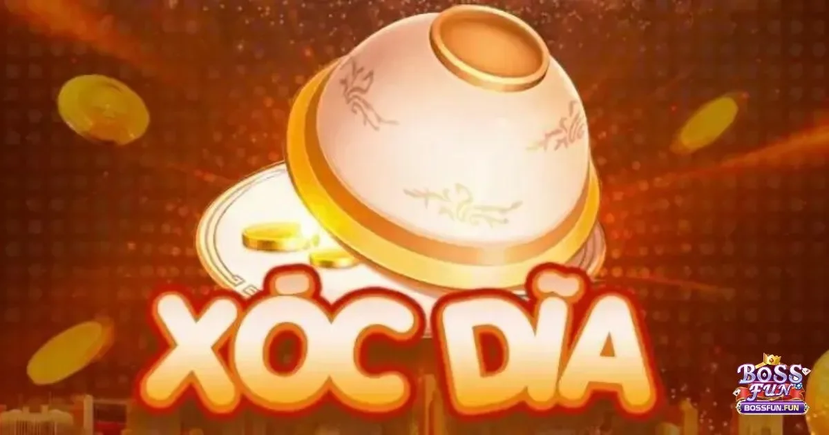 Kinh nghiệm chơi Xóc đĩa Bossfun: Cách để thắng lớn? 3 Kinh nghiệm chơi Xóc đĩa Bossfun: Cách chơi Xóc đĩa tại Bossfun hiệu quả nhất