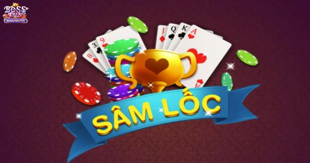 Đánh Sâm Lốc Online Bossfun: Hướng Dẫn Đầy Đủ & Hiệu Quả 2 Đánh Sâm Lốc Online tại BossFun